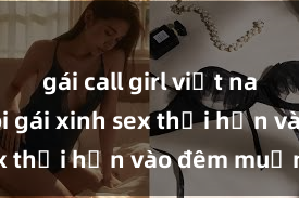 gái call girl việt nam Cặp đôi gái xinh sex thổi hồn vào đêm muộn