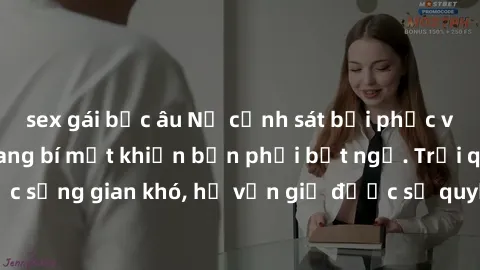 sex gái bắc âu Nữ cảnh sát bội phục vụ: Những hành trang bí mật khiến bạn phải bất ngờ. Trải qua cuộc sống gian khó, họ vẫn giữ được sự quyến rũ và sức hút mạnh mẽ.