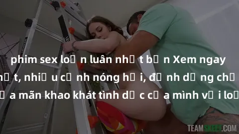 phim sex loạn luân nhật bản Xem ngay phim sex HD mới nhất, nhiều cảnh nóng hổi, định dạng chất lượng cao. Thỏa mãn khao khát tình dục của mình với loạt phim sex HD hấp dẫn chỉ có tại đây.