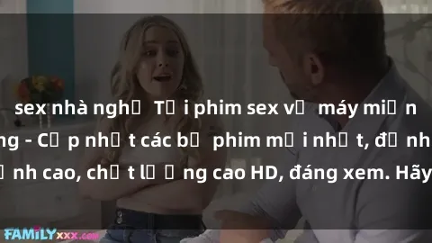 sex nhà nghỉ Tải phim sex về máy miễn phí và nhanh chóng - Cập nhật các bộ phim mới nhất, đỉnh cao, chất lượng cao HD, đáng xem. Hãy trải nghiệm ngay!