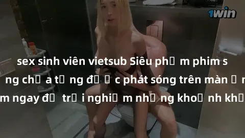sex sinh viên vietsub Siêu phẩm phim sex sinh viên nổi tiếng chưa từng được phát sóng trên màn ảnh! Xem ngay để trải nghiệm những khoảnh khắc đầy kích thích và đam mê!