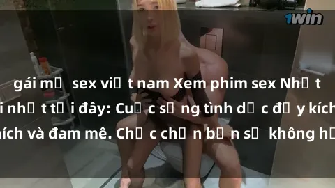 gái mỹ sex việt nam Xem phim sex Nhật Bản vietsub mới nhất tại đây: Cuộc sống tình dục đầy kích thích và đam mê. Chắc chắn bạn sẽ không hối hận khi thưởng thức!