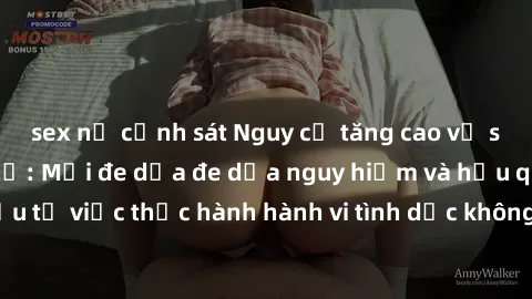 sex nữ cảnh sát Nguy cơ tăng cao về sex ngoài đường phố: Mối đe dọa đe dọa nguy hiểm và hậu quả xấu từ việc thực hành hành vi tình dục không an toàn ngoài đường phố
