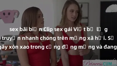 sex bãi biển Clip sex gái Việt bị lộ gây chấn động, lan truyền nhanh chóng trên mạng xã hội. Sự việc đã gây xôn xao trong cộng đồng mạng và đang được công an điều tra làm rõ.