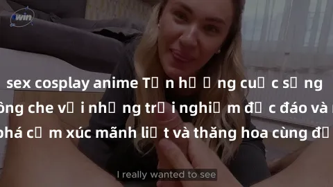 sex cosplay anime Tận hưởng cuộc sống tình dục online không che với những trải nghiệm độc đáo và mới lạ. Khám phá cảm xúc mãnh liệt và thăng hoa cùng đối tác tại các trang web chuyên nghiệp.