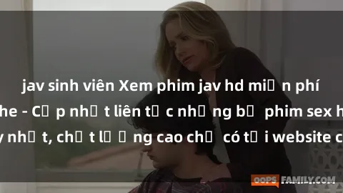jav sinh viên Xem phim jav hd miễn phí đỉnh cao không che - Cập nhật liên tục những bộ phim sex hay nhất, chất lượng cao chỉ có tại website chuyên nghiệp hàng đầu.