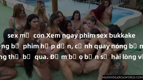 sex mẹ con Xem ngay phim sex bukkake hàng đầu với những bộ phim hấp dẫn, cảnh quay nóng bỏng không thể bỏ qua. Đảm bảo bạn sẽ hài lòng với trải nghiệm mới lạ này!