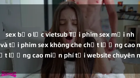 sex bạo lực vietsub Tải phim sex mới nhất hot nhất - Xem và tải phim sex không che chất lượng cao miễn phí tại website chuyên nghiệp.