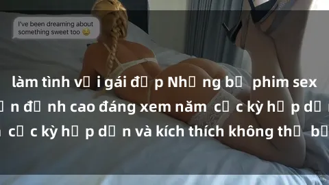 làm tình với gái đẹp Những bộ phim sex không che Nhật Bản đỉnh cao đáng xem năm  cực kỳ hấp dẫn và kích thích không thể bỏ lỡ!
